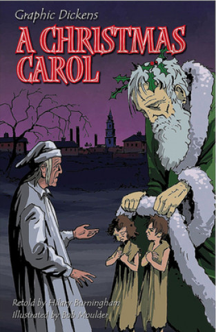 Graphic Dickens: A Christmas Carol