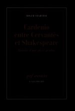 Cardenio Entre Cervantes Et Shakespeare