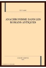 Lanachronisme Dans Les Romans Antiques