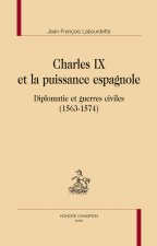 Charl Ix Et Puisan Espagnole 1563 1574