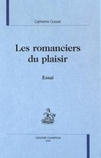Les Romanciers Du Plaisir Essai