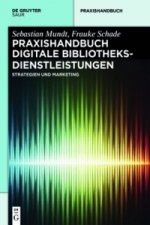 Praxishandbuch Digitale Bibliotheksdienstleistungen