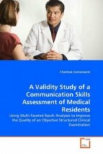 A Validity Study of a Communication Skills Assessment of Medical Residents
