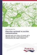 Eleccion racional vs accion comunicativa