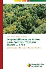 Disponibilidade de Frutos para Caititus, Tayassu tajacu L. 1758