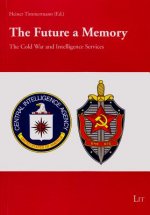 The Future a Memory: The Cold War and Intelligence Services - Aspects