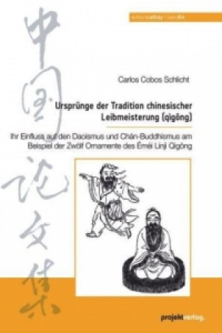 Ursprünge der Tradition chinesischer Leibmeisterung (qìgong)