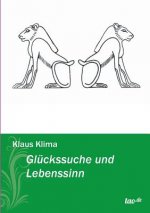 Glückssuche und Lebenssinn