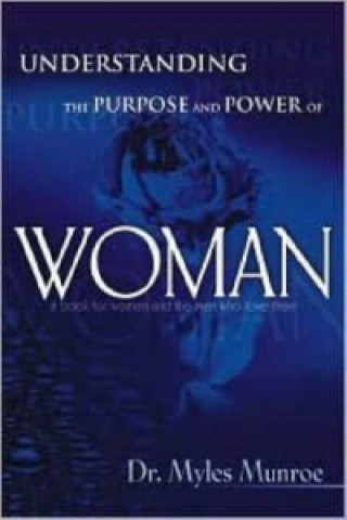 Understanding the Purpose and Power of Woman