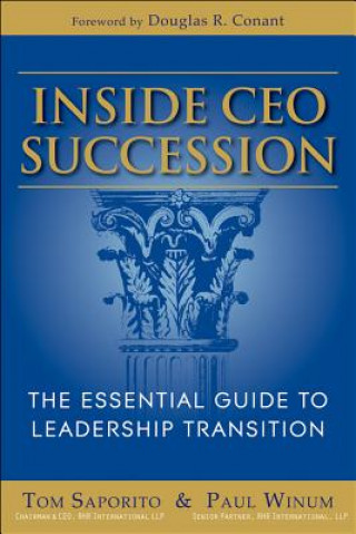 Inside CEO Succession - The Essential Guide to Leadership Transition