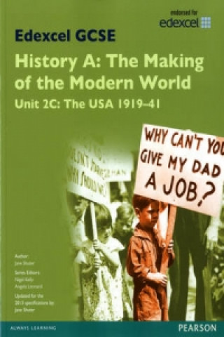 Edexcel GCSE History A The Making of the Modern World: Unit 2C USA 1919-41 SB 2013