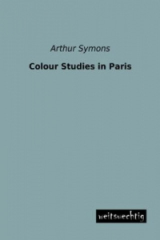 Colour Studies in Paris