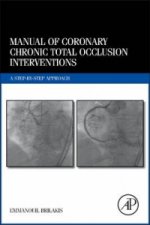 Manual of Coronary Chronic Total Occlusion Interventions
