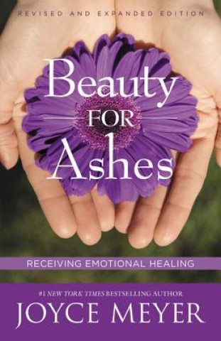 Beauty for Ashes: Receiving Emotion