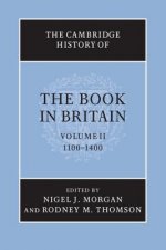Cambridge History of the Book in Britain: Volume 2, 1100-1400