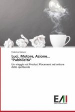 Luci, Motore, Azione... 