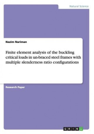 Finite element analysis of the buckling critical loads in un-braced steel frames with multiple slenderness ratio configurations