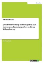 Sprachverarbeitung und Integration von stereotypen Erwartungen bei auditiver Wahrnehmung