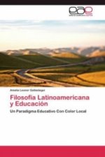 Filosofia Latinoamericana y Educacion