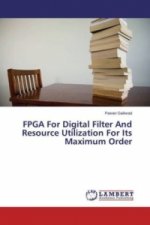 FPGA For Digital Filter And Resource Utilization For Its Maximum Order