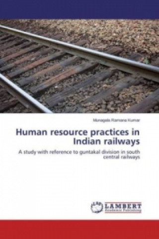 Human resource practices in Indian railways
