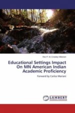 Educational Settings Impact On MN American Indian Academic Proficiency