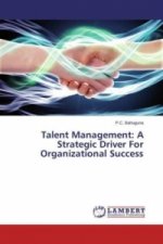 Talent Management: A Strategic Driver For Organizational Success