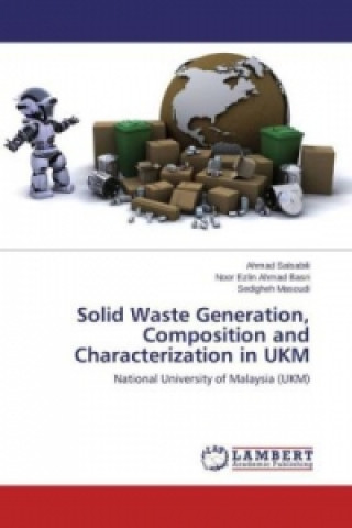 Solid Waste Generation, Composition and Characterization in UKM