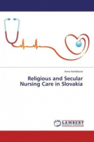 Religious and Secular Nursing Care in Slovakia