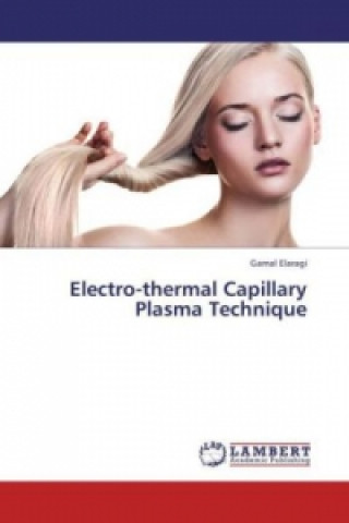 Electro-thermal Capillary Plasma Technique