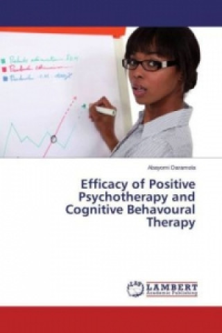 Efficacy of Positive Psychotherapy and Cognitive Behavoural Therapy