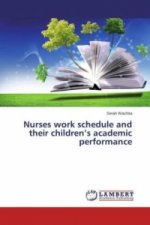 Nurses work schedule and their children's academic performance