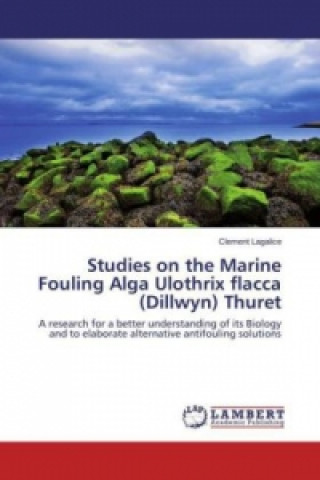 Studies on the Marine Fouling Alga Ulothrix flacca (Dillwyn) Thuret