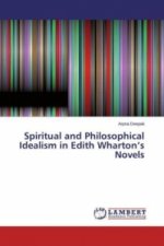 Spiritual and Philosophical Idealism in Edith Wharton's Novels