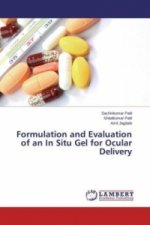 Formulation and Evaluation of an In Situ Gel for Ocular Delivery