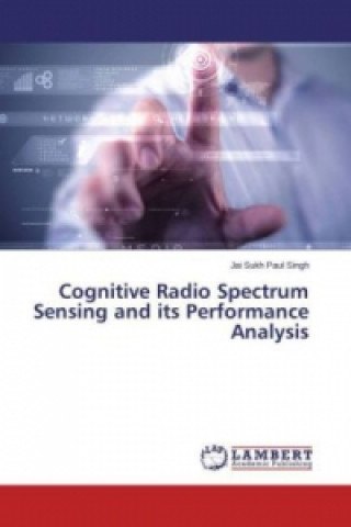 Cognitive Radio Spectrum Sensing and its Performance Analysis