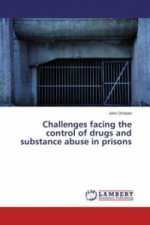 Challenges facing the control of drugs and substance abuse in prisons