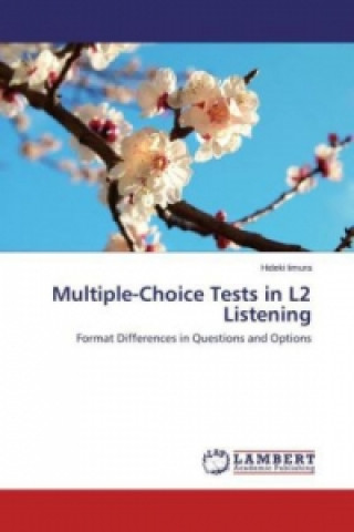 Multiple-Choice Tests in L2 Listening