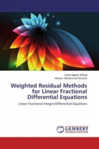 Weighted Residual Methods for Linear Fractional Differential Equations