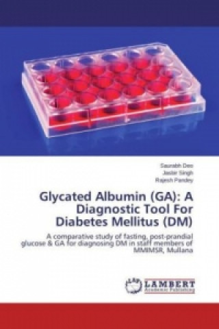 Glycated Albumin (GA): A Diagnostic Tool For Diabetes Mellitus (DM)