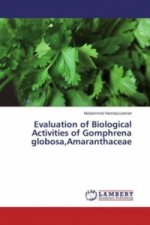 Evaluation of Biological Activities of Gomphrena globosa,Amaranthaceae