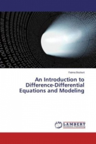 An Introduction to Difference-Differential Equations and Modeling