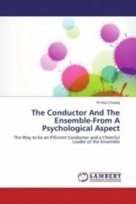 The Conductor And The Ensemble-From A Psychological Aspect