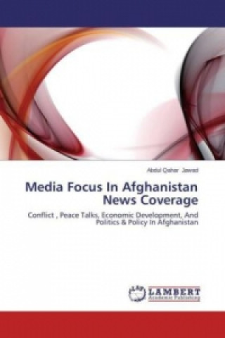 Media Focus In Afghanistan News Coverage