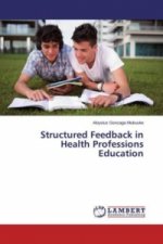 Structured Feedback in Health Professions Education