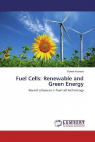 Fuel Cells: Renewable and Green Energy