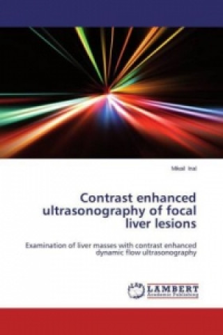 Contrast enhanced ultrasonography of focal liver lesions