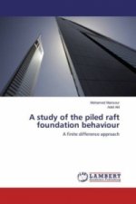 study of the piled raft foundation behaviour