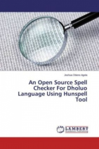 An Open Source Spell Checker For Dholuo Language Using Hunspell Tool