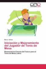 Iniciacion y Mejoramiento del Jugador de Tenis de Mesa